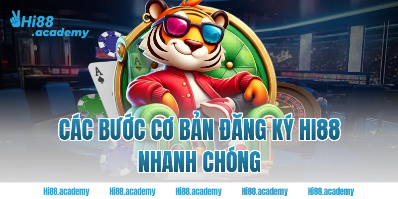 Các bước cơ bản đăng ký Hi88 nhanh chóng