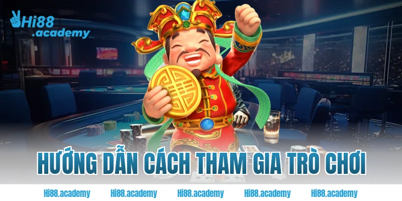 Hướng dẫn cách tham gia trò chơi