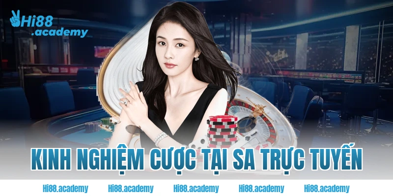 Kinh nghiệm cược tại SA trực tuyến