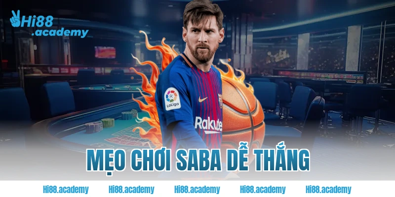 Mẹo chơi Saba dễ thắng