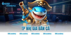 TP Nhị Gia bắn cá